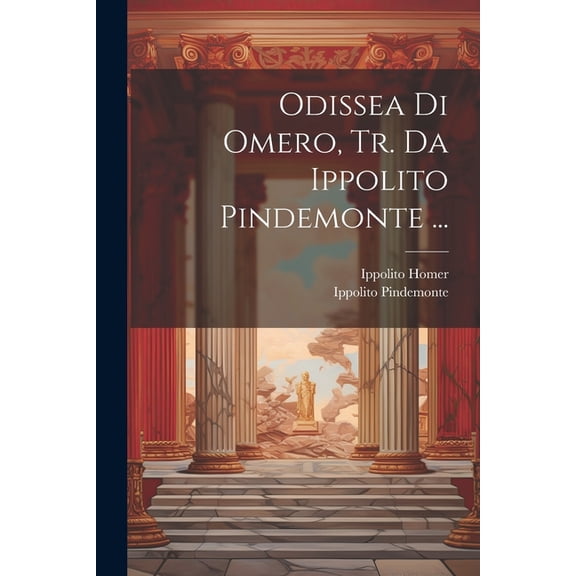 Odissea Di Omero, Tr. Da Ippolito Pindemonte ...