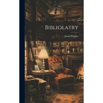 Bibliolatry (Hardcover)