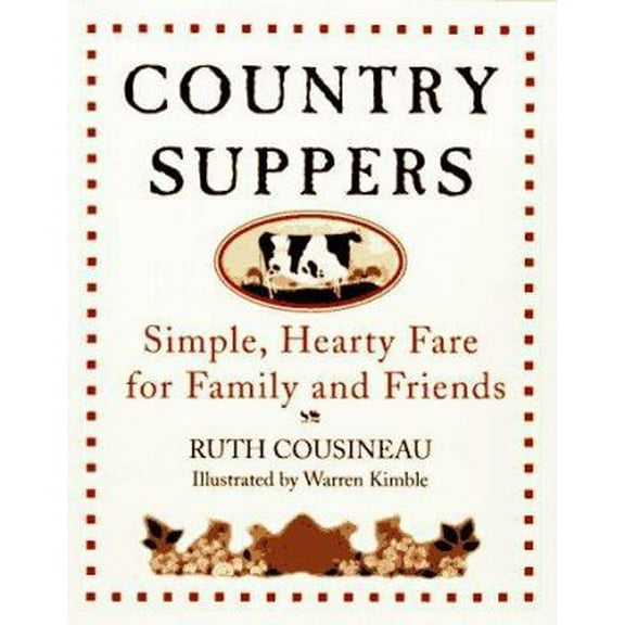 Pre-Owned Country Suppers: Simple, Hearty Fare For Family And Friends (Hardcover) 0688152236 9780688152239