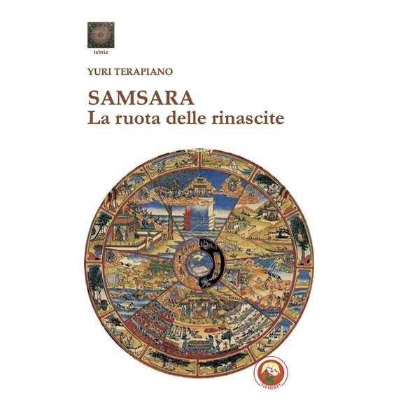 Yuri Terapiano,Vittorio Fincati Samsara. La ruota delle rinascite (Hardcover)