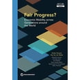 thumbnail image 1 of Fair Progress?: Economic Mobility Across Generations Around the World (Equity and development), 1 of 3
