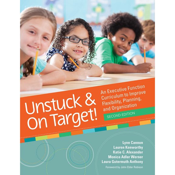 Pre-Owned Unstuck and On Target! : An Executive Function Curriculum to Improve Flexibility, Planning, and Organization (Edition 2) (Paperback)