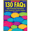 130 FAQs and Practical Answers from Scholastic's Teacher Helpline, Used [Paperback]