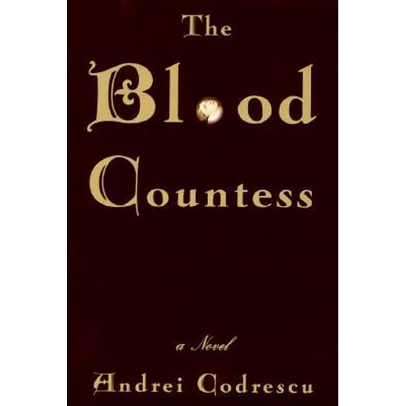 Pre-Owned The Blood Countess (Hardcover) 0684802449 9780684802442