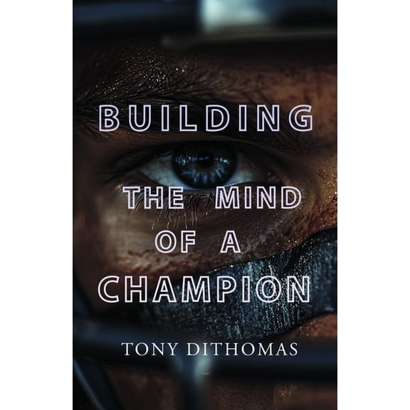 Building the Mind of a Champion, (Paperback)