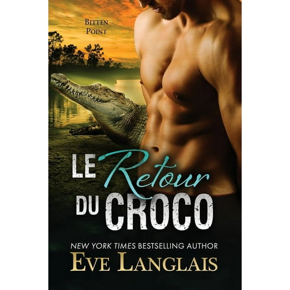 Bitten Point (Francais) Le Retour du Croco, Book 1, (Paperback)