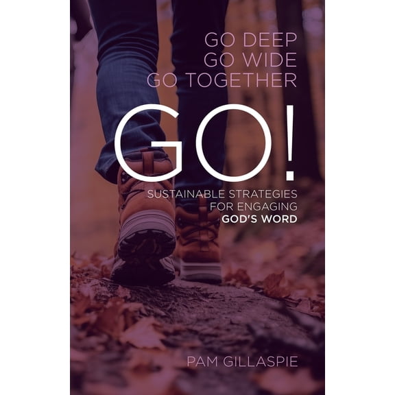 GO! Sustainable Strategies for Engaging God's Word, (Paperback)