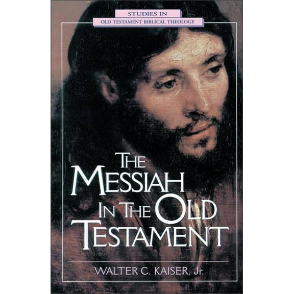 Studies in Old Testament Biblical Theolo The Messiah in the Old Testament, (Paperback)