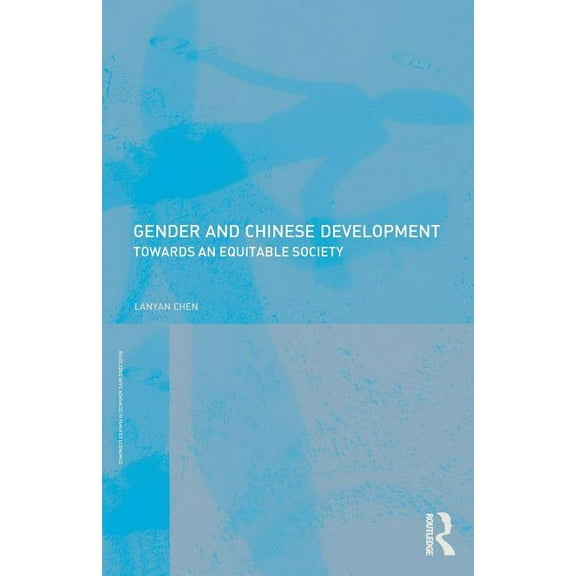Routledge Iaffe Advances in Feminist Eco Gender and Chinese Development: Towards an Equitable Society, Book 7, (Paperback)