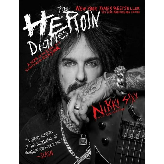 The Heroin Diaries: Ten Year Anniversary Edition: A Year in the Life of a Shattered Rock Star, (Paperback)