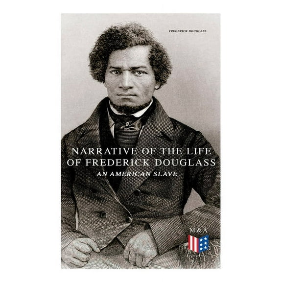 Narrative of the Life of Frederick Douglass, an American Slave, (Paperback)