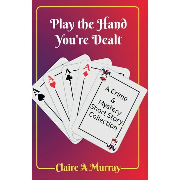 Play the Hand You're Dealt, (Paperback)