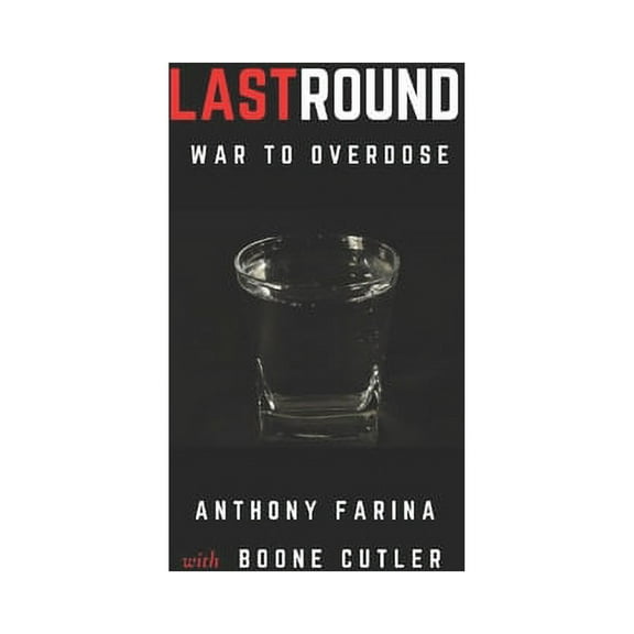 LastRound: From War to Overdose (Paperback)