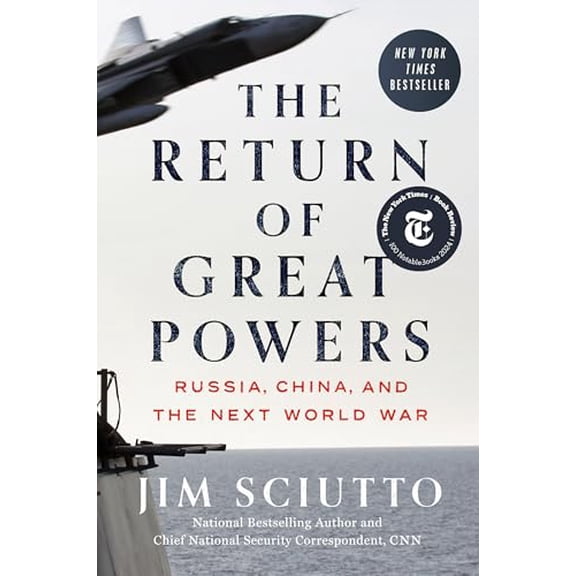 Pre-Owned The Return of Great Powers: Russia, China, and the Next World War (Hardcover) 0593474139 9780593474136