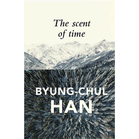 The Scent of Time: A Philosophical Essay on the Art of Lingering, (Hardcover)