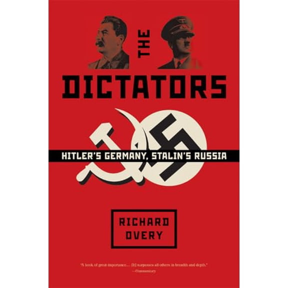 Pre-Owned The Dictators: Hitler's Germany, Stalin's Russia, 9780393327977, 0393327973, Paperback, Reprint edition