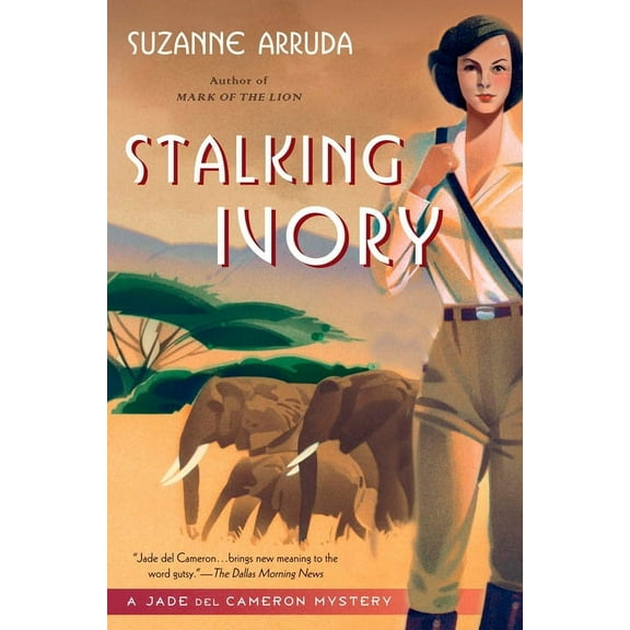Jade del Cameron Mystery Stalking Ivory: A Jade Del Cameron Mystery, Book 2, (Paperback)