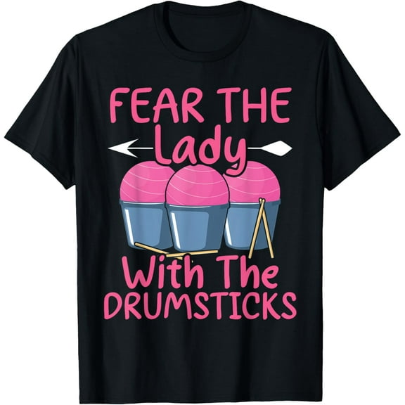 Fear The Lady With The Drumsticks Cardio Drumming T-Shirt