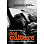 Dog Culture: Writers On The Character Of Canines