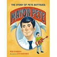 thumbnail image 1 of Pre-Owned Mayor Pete: The Story of Pete Buttigieg (Hardcover) 1250267579 9781250267573, 1 of 1