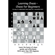 Learning Chess - Chess for Beginners: An easy-to-understand chess book for a successful start, (Paperback)
