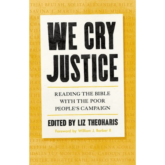 We Cry Justice: Reading the Bible with the Poor People's Campaign, (Paperback)