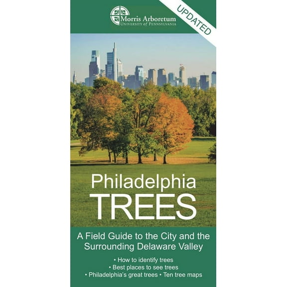 Philadelphia Trees: A Field Guide to the City and the Surrounding Delaware Valley, (Paperback)