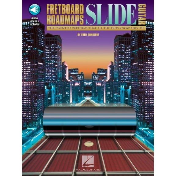 Fretboard Roadmaps - Slide Guitar: The Essential Patterns That All the Pros Know and Use