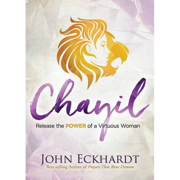 Chayil: Release the Power of a Virtuous Woman, (Paperback)