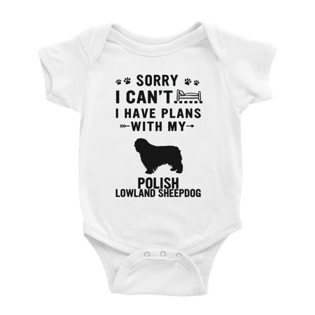 

Sorry I Can t I Have Plans With My Polish Lowland SheepLove Pet Dog Love Pet Dog Funny Infant Baby Bodysuit (White 3-6 Months)