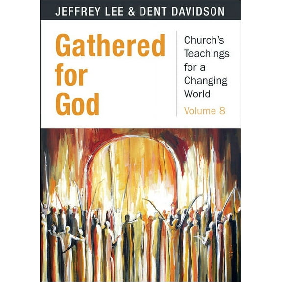 Church's Teachings for a Changing W Gathered for God, Book 8, (Paperback)