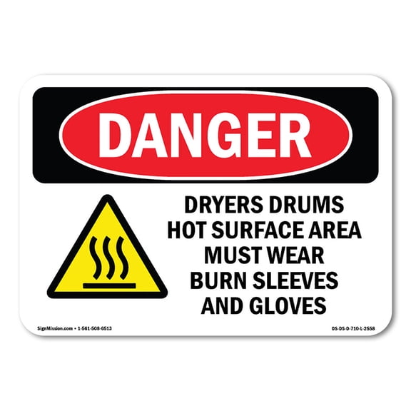 OSHA Danger Sign - Dryers Drums Hot Surface Area | Decal | Protect Your Business, Construction Site, Warehouse & Shop Area |  Made in The USA