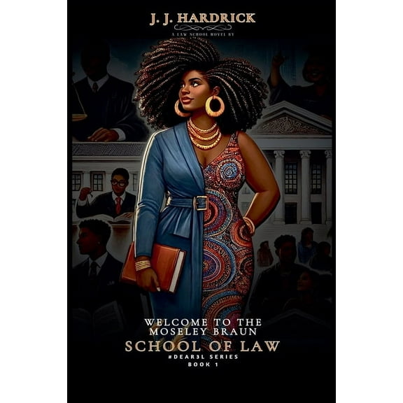 #Dear3l Welcome to the Moseley Braun School of Law, Book 1, (Paperback)