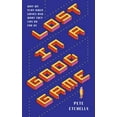 thumbnail image 1 of Pre-Owned Lost in a Good Game: Why We Play Video Games and What They Can Do for Us (Paperback) 1785784811 9781785784811, 1 of 2