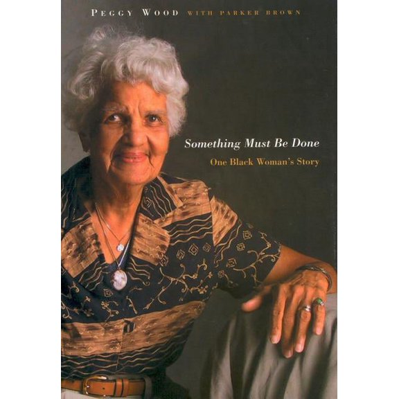 Something Must Be Done: One Black Woman's Story, (Hardcover)
