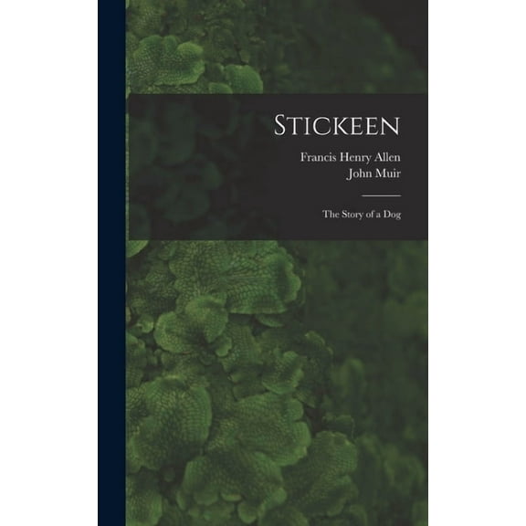 Stickeen: The Story of a Dog, (Hardcover)