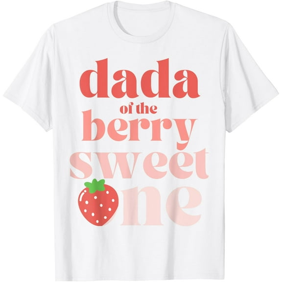T-SHIRTDada of the Berry Sweet One Strawberry Birthday Party Dad T-Shirt mens t shirt，white，women，funny，misfits，men，journey