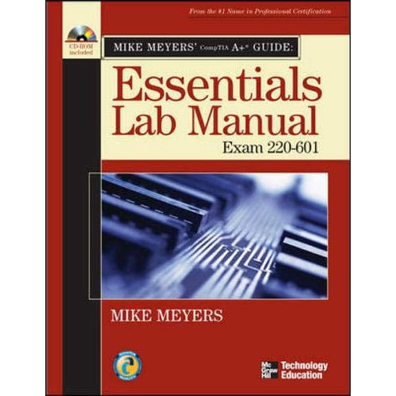 Pre-Owned Mike Meyers' A+ Guide: Essentials Lab Manual (Exam 220-601), 9780072263619, 007226361X, Paperback, 2 edition