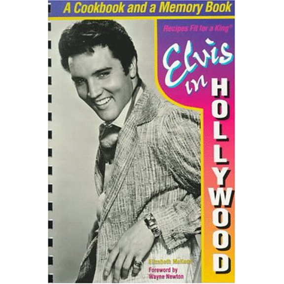 Pre-Owned Elvis in Hollywood: Recipes Fit for a King (Unknown) 155853301X 9781558533011