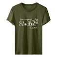 thumbnail image 5 of Green Women's Short Sleeve T-shirt, Don'T Forget To Smilee Today Women'S Letter Printed Shirt Short Sleeve Round Neck T Shirt Fashion Top Lightweight Soft Casual Summer Clothing Clothes,Women's Short, 5 of 5