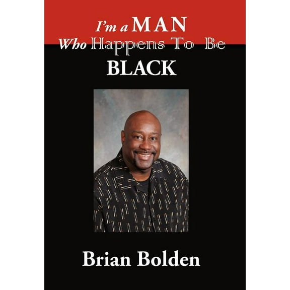I'm a Man Who Happens to Be Black