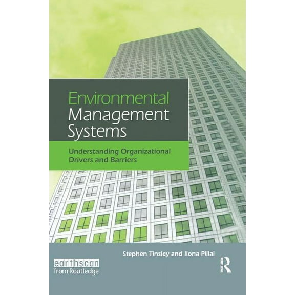 Environmental Management Systems: Understanding Organizational Drivers and Barriers, (Paperback)