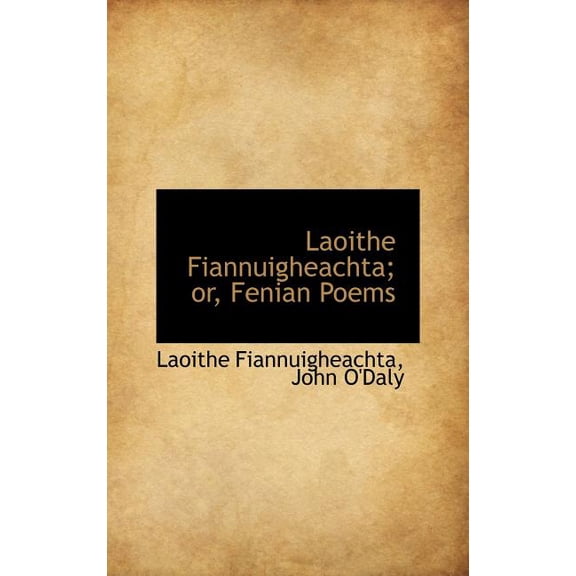 Laoithe Fiannuigheachta; Or, Fenian Poems (Hardcover)
