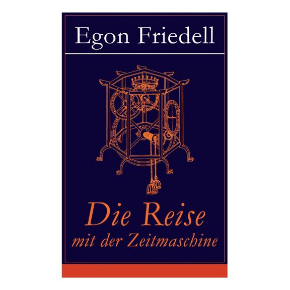 Die Reise mit der Zeitmaschine: Science-Fiction-Roman (Die RÃ¼ckkehr der Zeitmaschine), (Paperback)