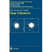Saas-Fee Advanced Course: Star Clusters: Saas-Fee Advanced Course 28. Lecture Notes 1998 Swiss Society for Astrophysics and Astronomy (Hardcover)
