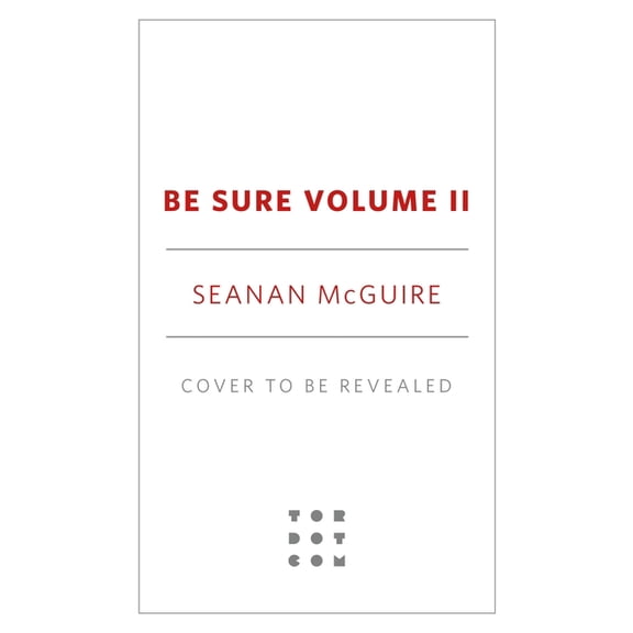 Wayward Children Be Sure Volume II: Wayward Children, Books 4-6, (Paperback)