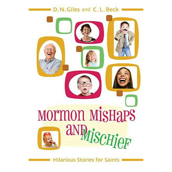 Mormon Mishaps and Mischief Hilarious Stories for Saints (Paperback)