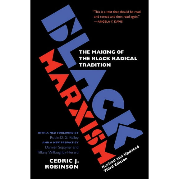 Black Marxism, Revised and Updated Third Edition: The Making of the Black Radical Tradition, (Paperback)