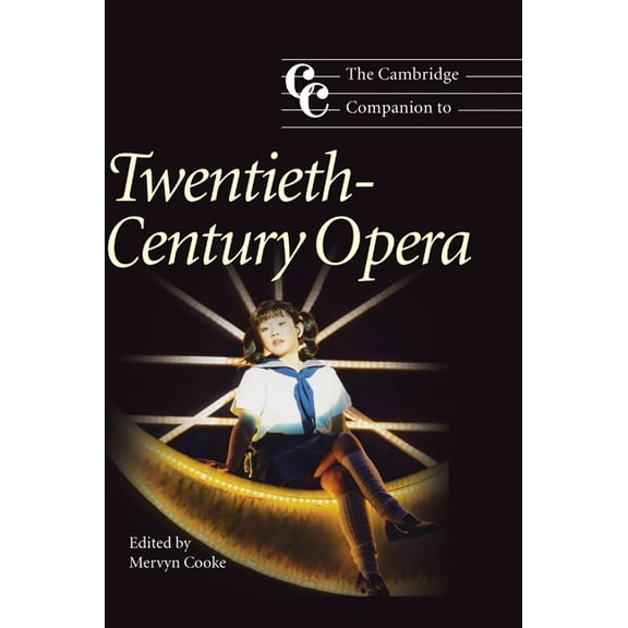 Cambridge Companions to Music The Cambridge Companion to Twentieth-Century Opera, (Hardcover)