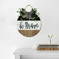 thumbnail image 1 of Eveokoki Be Brave Wooden Front Door Sign Rustic Round Wreath Wall Hanger Porch Decor Spring and Summer Farmhouse Decoration Housewarming Gift 12 Inches, 1 of 5